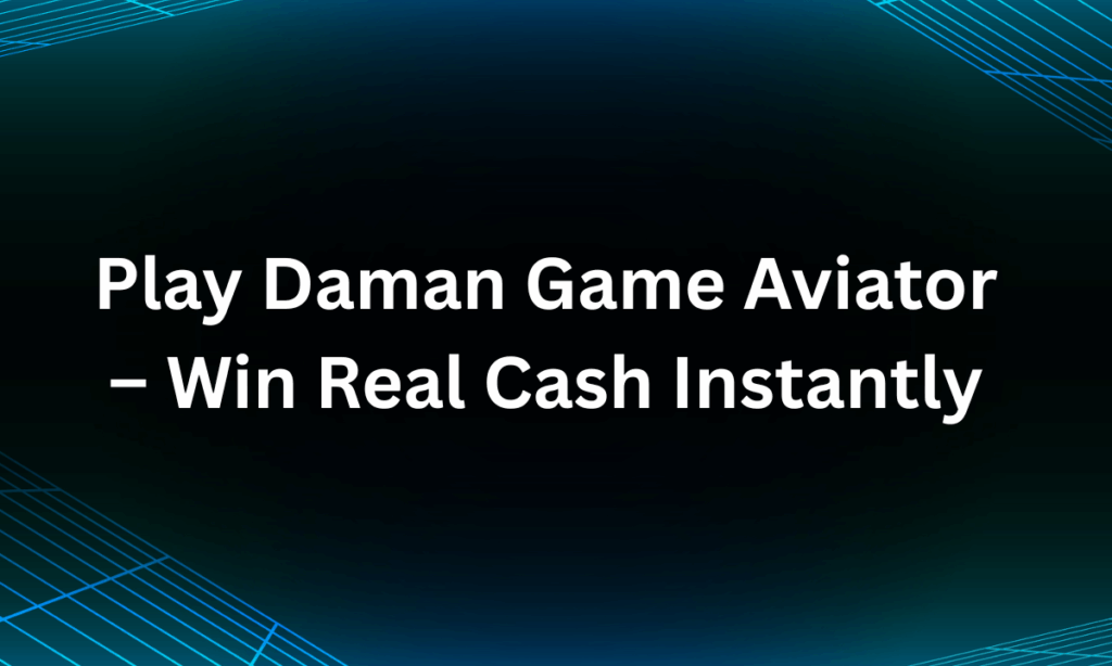 love daman game play aviator win real cash instantly